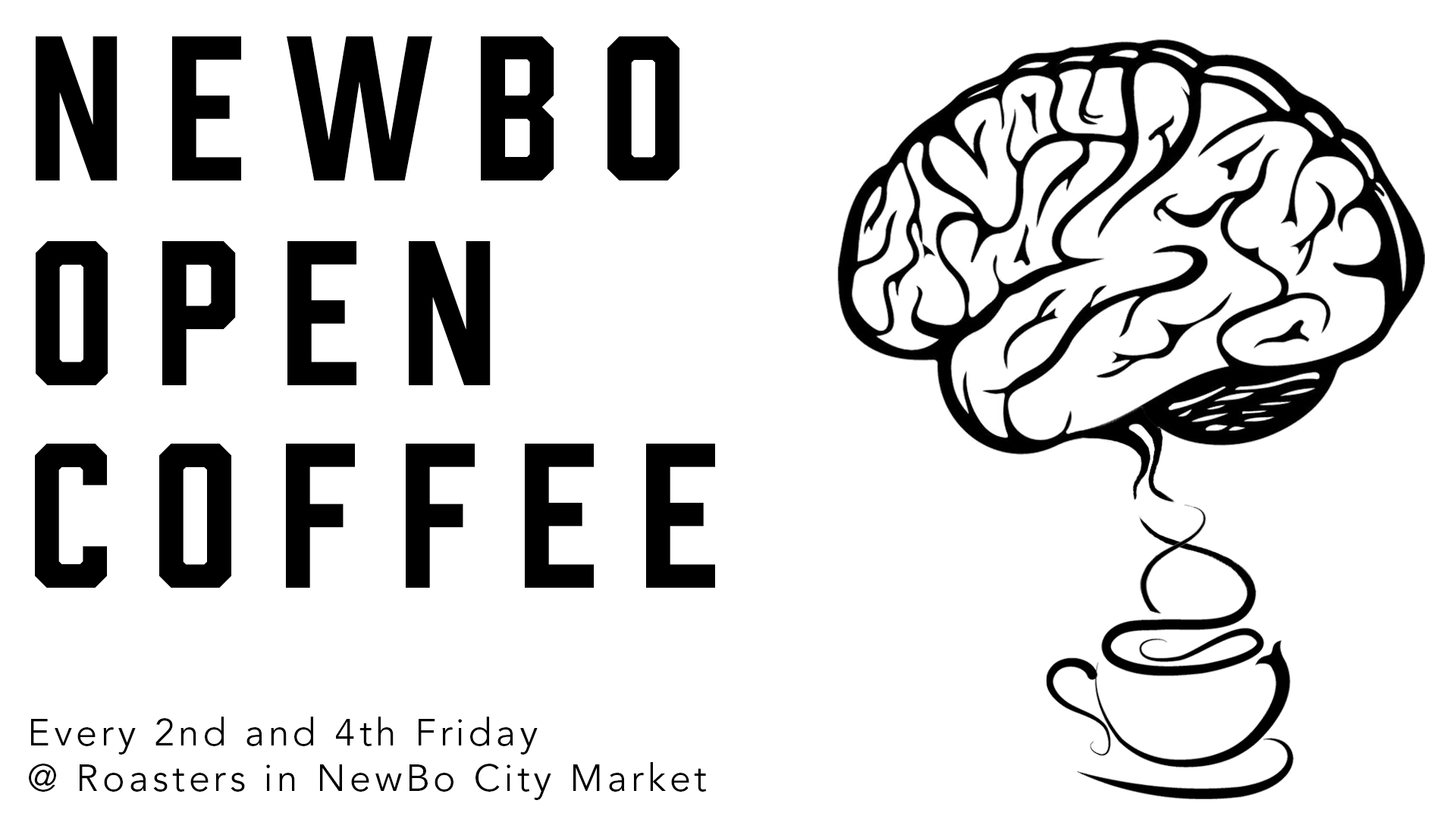 Newbo Open Coffee - Every 2nd and 4th Friday at Roasters in NewBo City Market