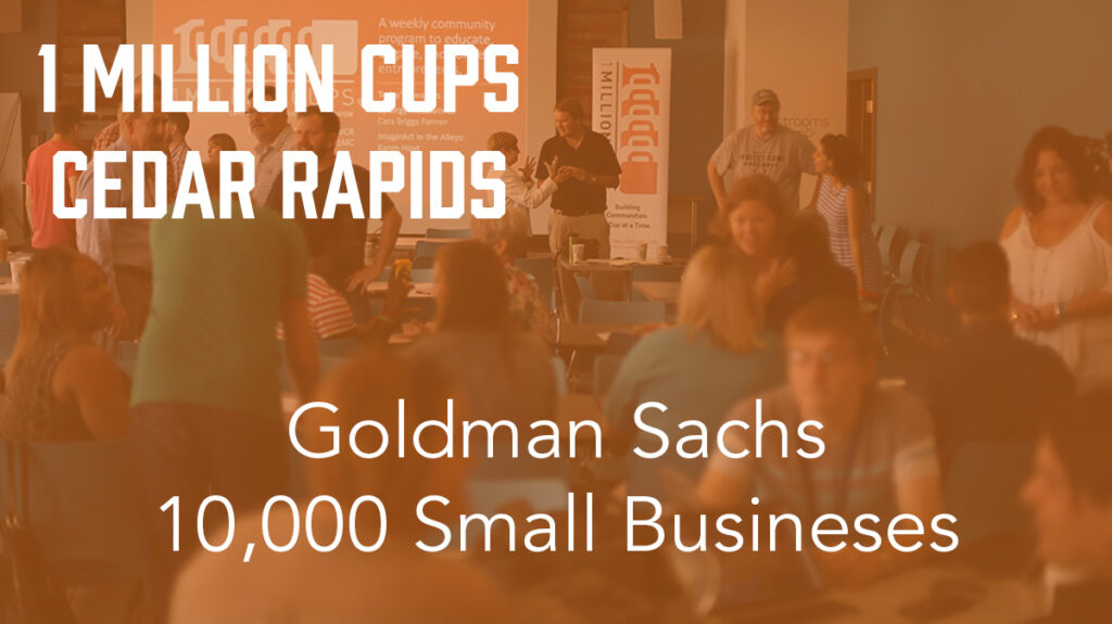 1 Million Cups: Goldman Sachs 10,000 Small Businesses